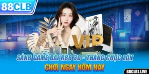 Sảnh Game Bài R88 3D - Thắng Cược Lớn, Chơi Ngay Hôm Nay