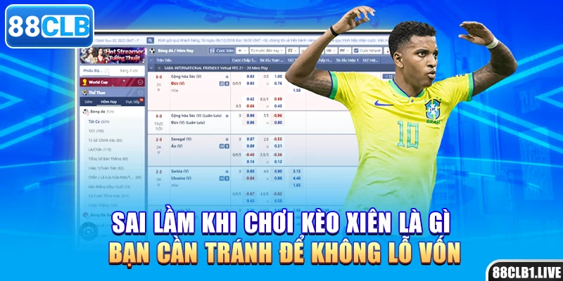 Sai lầm khi chơi kèo xiên là gì bạn cần tránh để không lỗ vốn