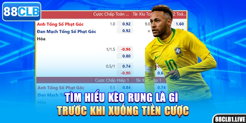 Tìm hiểu kèo rung là gì trước khi xuống tiền cược